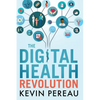 The Digital Health Revolution - Paperback