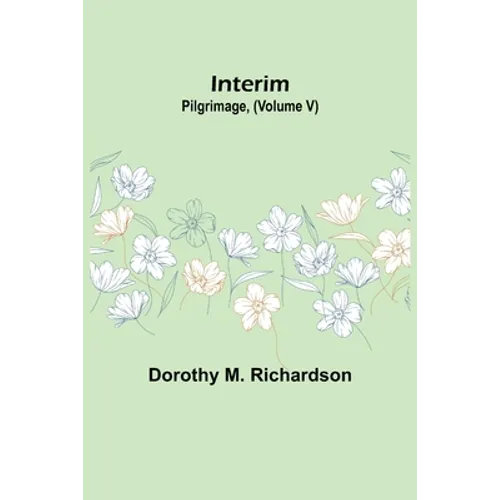 Interim; Pilgrimage, (Volume V) - Paperback