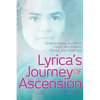 Lyrica's Journey of Ascension: A Nonverbal Autistic Finds Her Power, Peace, and Purpose - Paperback
