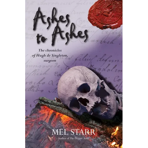 Ashes to Ashes: The Eighth Chronicle of Hugh de Singleton, Surgeon - Paperback