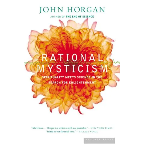Rational Mysticism: Dispatches from the Border Between Science and Spirituality - Paperback