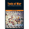 Tools of War: History of Weapons in Ancient Times - Paperback