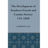 Development of Southern French and Catalan Society, 718-1050 - Paperback