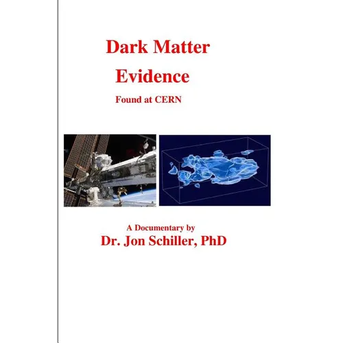 Dark Matter Evidence Found at CERN - Paperback