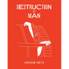 Destruction of Man - Paperback