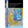 The Lure of the Edge: Scientific Passions, Religious Beliefs, and the Pursuit of UFOs - Paperback