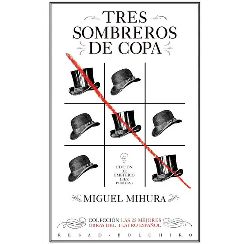 Tres sombreros de copa: Las 25 mejores obras del teatro español - Paperback