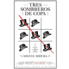 Tres sombreros de copa: Las 25 mejores obras del teatro español - Paperback
