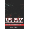 The SHTF Field Manual: Proven strategies to operate in contested environments. - Paperback