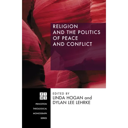 Religion and the Politics of Peace and Conflict - Hardcover
