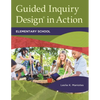 Guided Inquiry Design(r) in Action: Elementary School - Paperback