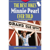 The Best Jokes Minnie Pearl Ever Told: Plus Some That She Overheard! - Paperback