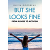 But She Looks Fine: From Illness to Activism - Paperback