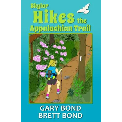 Skylar Hikes the Appalachian Trail - Paperback