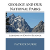 Geology and Our National Parks: Lessons in Earth Science - Paperback