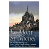 Le Mont Saint-Michel: The History and Legacy of France's Most Famous Island Commune - Paperback