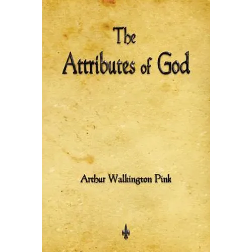 The Attributes of God - Paperback