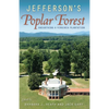 Jefferson's Poplar Forest: Unearthing a Virginia Plantation - Hardcover