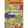 100 Amazing Patterns: An Adult Coloring Book with Fun, Easy, and Relaxing Coloring Pages - Paperback