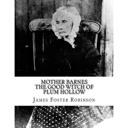 Mother Barnes The Good Witch of Plum Hollow - Paperback