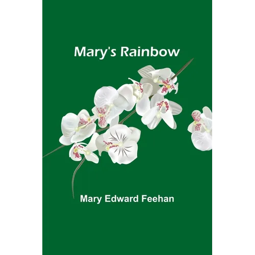 Mary's Rainbow - Paperback
