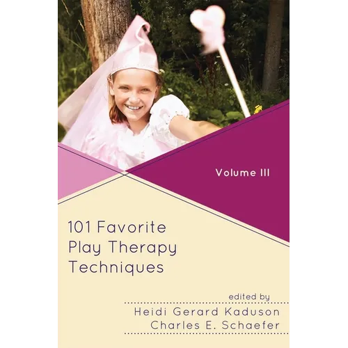 101 Favorite Play Therapy Techniques: Volume 3 - Paperback