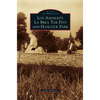 Los Angeles's La Brea Tar Pits and Hancock Park - Hardcover