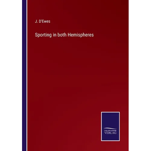 Sporting in both Hemispheres - Paperback