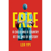 Free: A Child and a Country at the End of History - Hardcover
