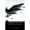 Eagles in the Dust: Alcohol and Other Chemical Pastimes - Paperback