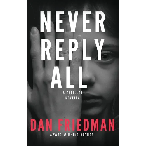 Never Reply All: An addictive crime thriller and mystery novella - Paperback
