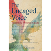 The Uncaged Voice: Stories by Writers in Exile - Paperback