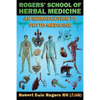 Rogers' School of Herbal Medicine: An Introduction to Phyto-Medicine - Paperback