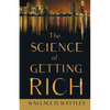 The Science of Getting Rich;With an Essay from The Art of Money Getting, Or Golden Rules for Making Money By P. T. Barnum - Paperback