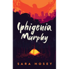 Iphigenia Murphy - Hardcover