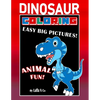 Dinosaur Coloring Easy Big Pictures Animal Fun: Hours Of Entertainment For Toddlers And Young Children - Paperback