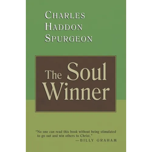 The Soul Winner: How to Lead Sinners to the Saviour - Paperback