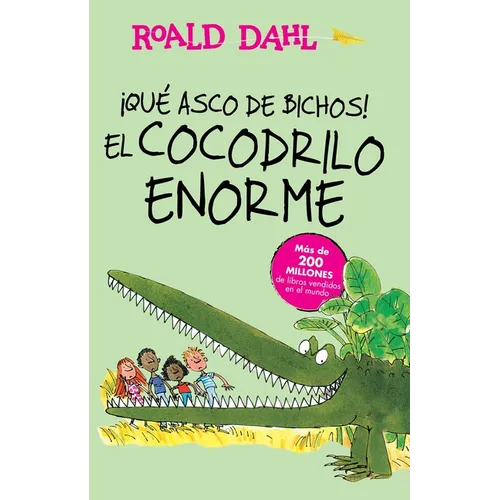 ¡Que Asco de Bichos!: El Cocodrilo Enorme / The Enormous Crocodile - Paperback