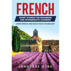 French Short Stories for Beginners and Intermediate Learners: Learn French and Build Your Vocabulary - Paperback