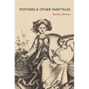 Mothers & Other Fairytales - Paperback