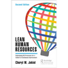 Lean Human Resources: Redesigning HR Processes for a Culture of Continuous Improvement, Second Edition - Paperback