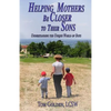 Helping Mothers be Closer to Their Sons: Understanding the unique world of boys - Paperback