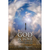 God is Love: A Spiritual Journey from fear to LOVE - Paperback