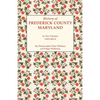 History of Frederick County, Maryland. in Two Volumes. Volume II - Paperback