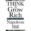 Think and Grow Rich: The Classic Guide to Wealth, Success, and Personal Achievement - Hardcover