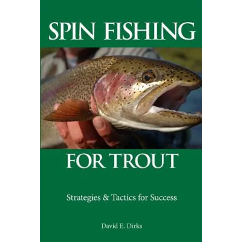 Spin Fishing for Trout: Strategies and Tactics for Success - Paperback