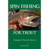 Spin Fishing for Trout: Strategies and Tactics for Success - Paperback