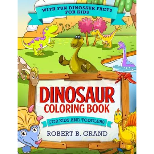 Dinosaur Coloring Book for Kids and Toddlers: With fun Dinosaur facts for kids - Paperback