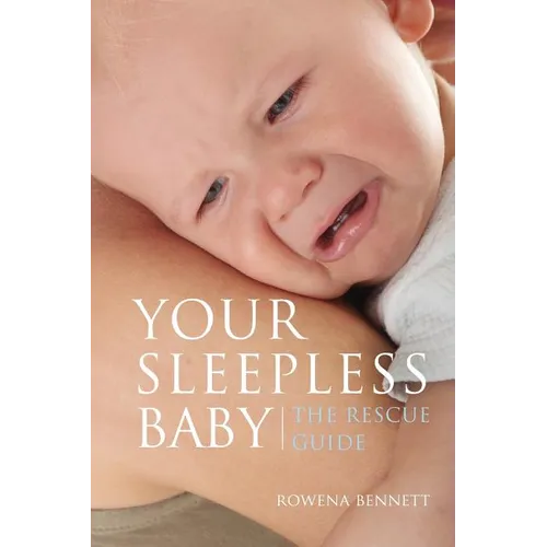 Your Sleepless Baby: The Rescue Guide - Paperback