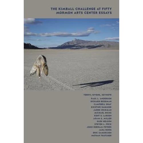 The Kimball Challenge at Fifty: Mormon Arts Center Essays - Paperback